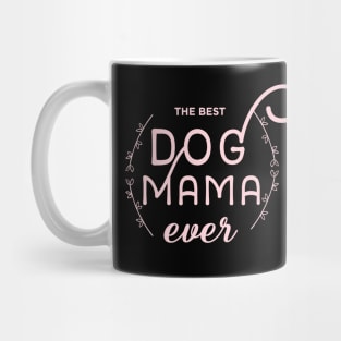 dog mom - dog mama - dog lover Mug